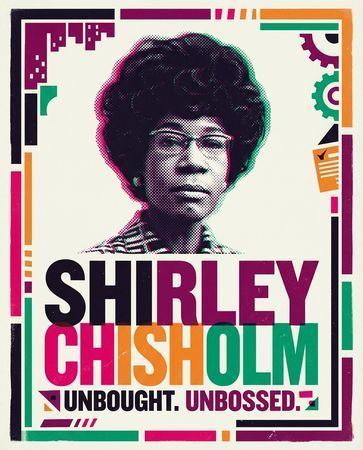 Shirley Chisholm:  Unbossed & Unbowed poster
