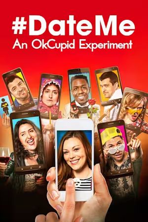 #DateMe: An OKCupid Experiment poster