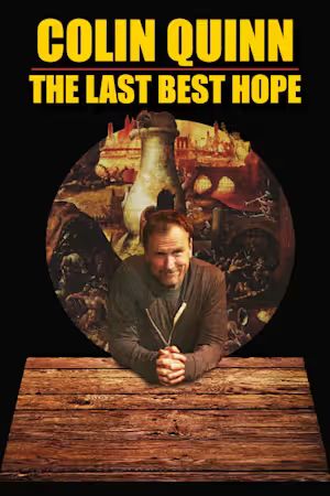 Colin Quinn: The Last Best Hope poster