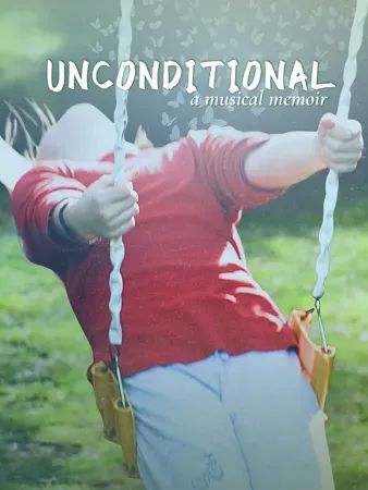 Unconditional, A Musical Memoir poster