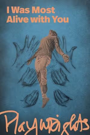 I Was Most Alive with You poster