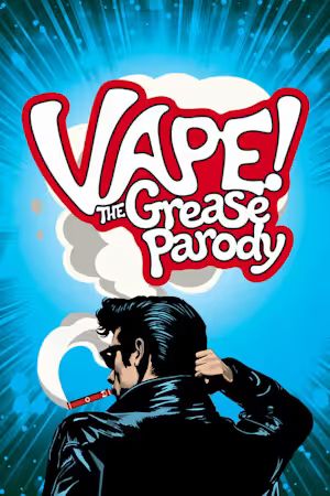 Vape! The Grease Parody poster