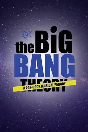 The Big Bang Theory: A Pop-Rock Musical Parody poster