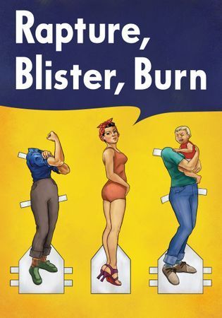 Rapture, Blister, Burn poster