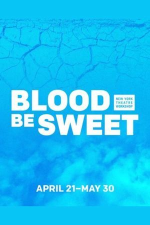 Blood Be Sweet