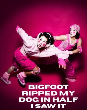 Big Foot Ripped My Dog in Half, I Saw It poster