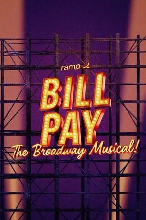 Bill Pay The Musical poster
