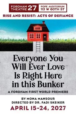 Everyone You Will Ever Love Is Right Here in this Bunker poster