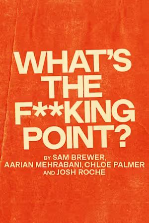 What's the F**king Point? poster