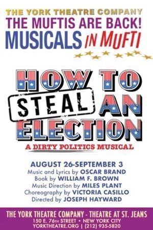 How to Steal an Election: A Dirty Politics Musical poster