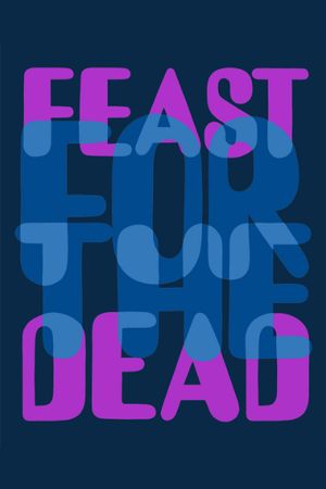 Feast for the Dead poster