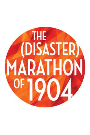 The (Disaster) Marathon of 1904 poster