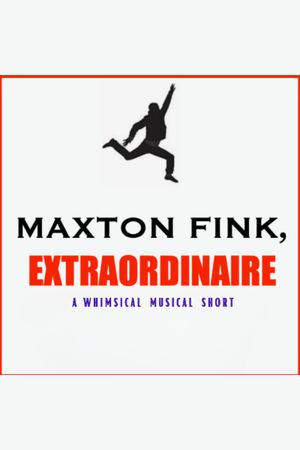 Maxton Fink, Extraordinaire poster