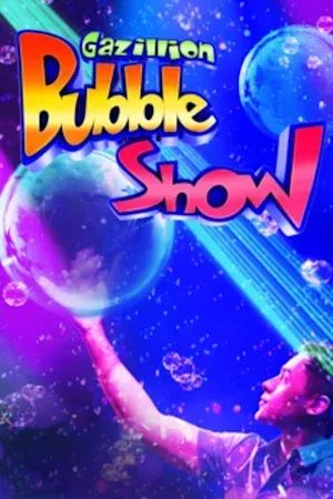 Gazillion Bubble Show poster