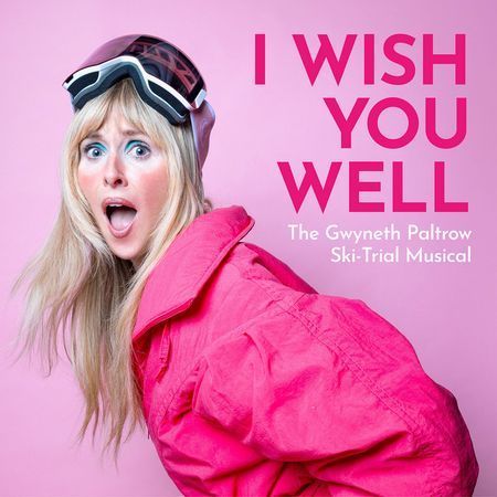 I Wish You Well: The Gwyneth Paltrow Ski-Trial Musical poster