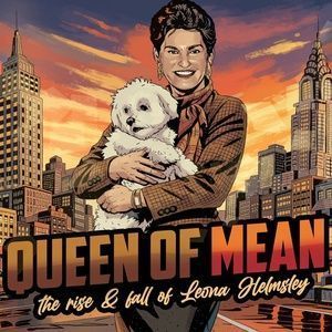 Queen of Mean: The Rise and Fall of Leona Helmsley poster
