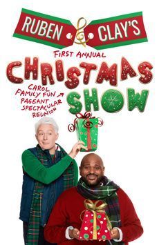 Ruben & Clay's First Annual Christmas Carol Family Fun Pageant Spectacular Reunion Show poster