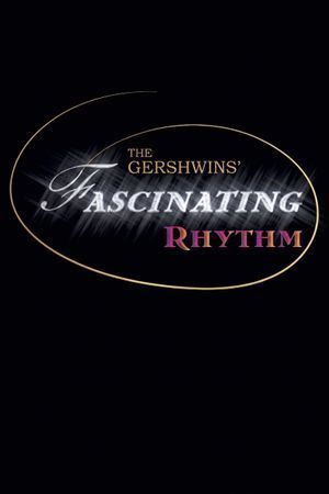 The Gershwins' Fascinating Rhythm