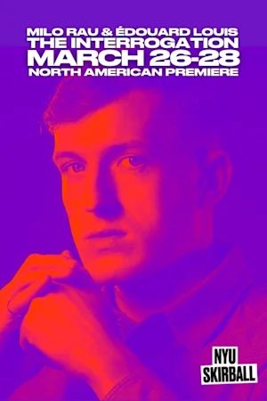 Milo Rau & Édouard Louis: The Interrogation poster