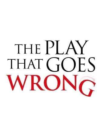 The Play That Goes Wrong