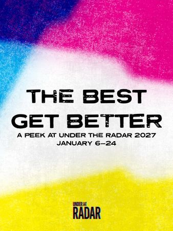 Under the Radar Festival 2027