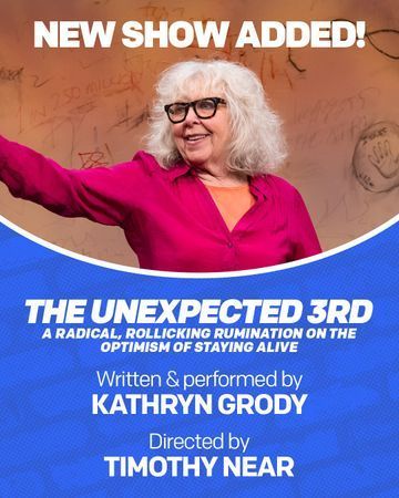 The Unexpected 3rd: A Radical, Rollicking Rumination on the Optimism of Staying Alive poster