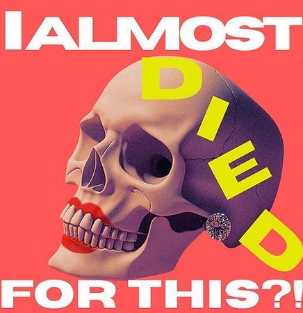 I Almost Died for This? poster