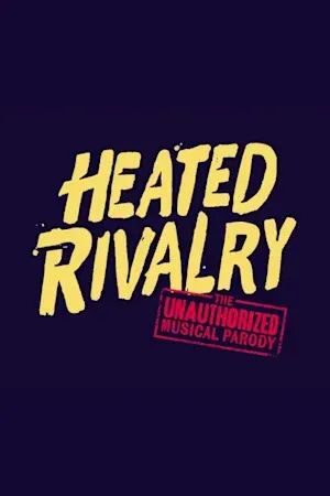 Heated Rivalry: The Unauthorized Musical Parody poster