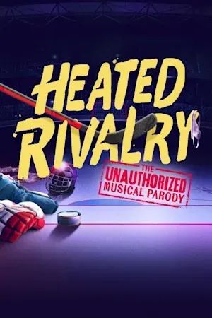Heated Rivalry: The Unauthorized Musical Parody poster