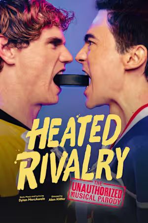 Heated Rivalry: The Unauthorized Musical Parody poster