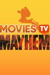 Movies TV Mayhem poster