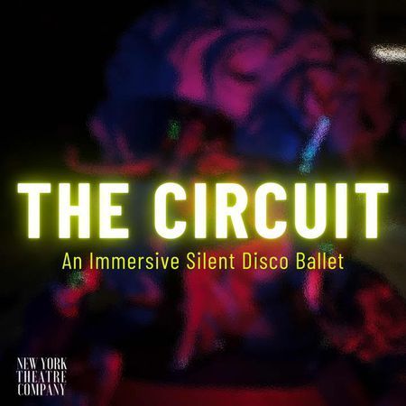 The Circuit: An Immersive Silent Disco Ballet poster
