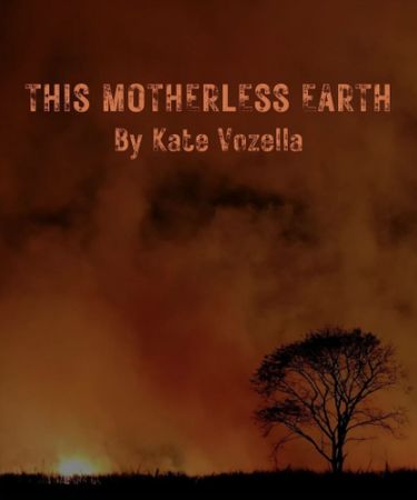 This Motherless Earth