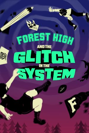 Forest High and the Glitch in the System poster