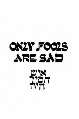 Only Fools Are Sad poster