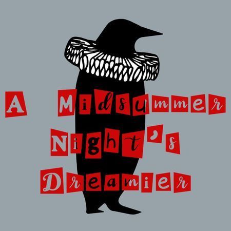 A Midsummer Night's Dreamier