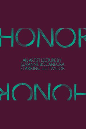 Honor, An Artist Lecture by Suzanne Bocanegra Starring Lili Taylor poster