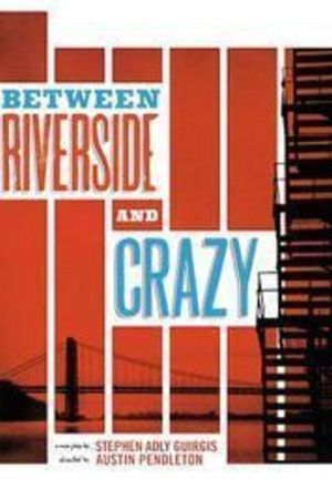 Between Riverside and Crazy poster