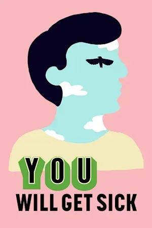 You Will Get Sick poster