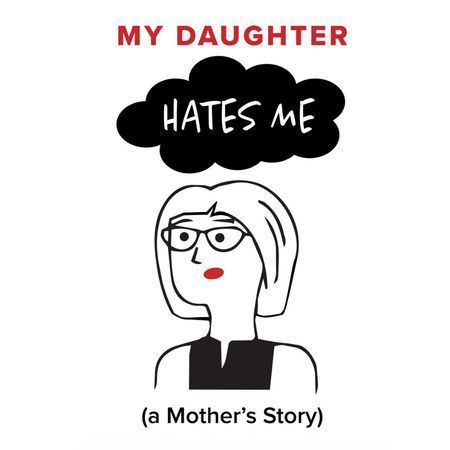 My Daughter Hates Me poster