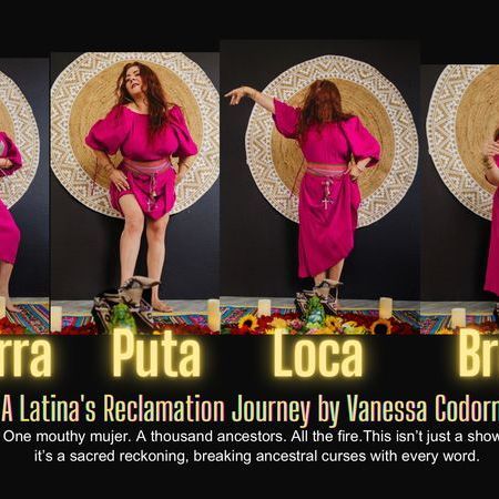 Perra Puta Loca Bruja: A Latina's Reclamation Journey