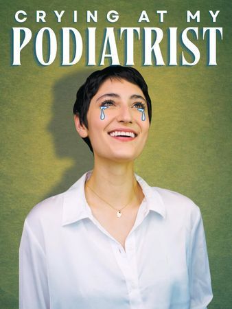Crying at My Podiatrist poster
