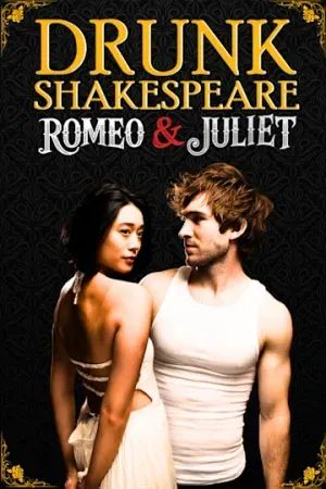 Drunk Romeo & Juliet poster