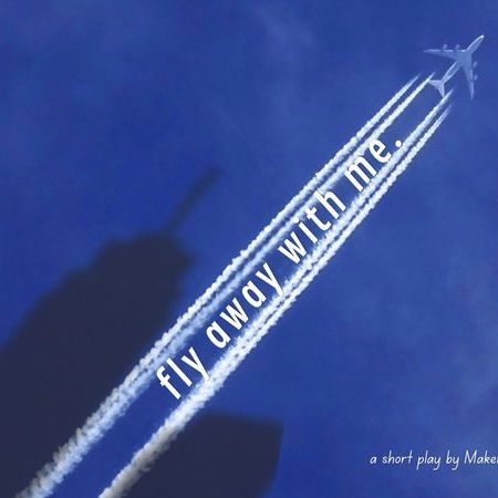 fly away with me.