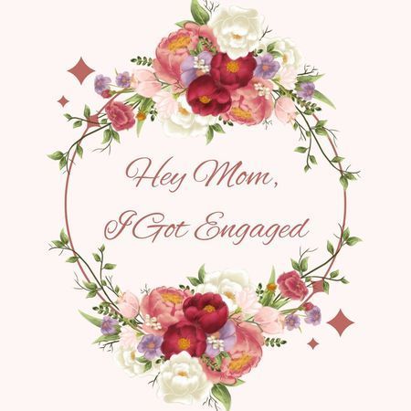 Hey Mom, I Got Engaged poster
