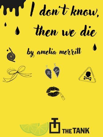 I dont know, then we die