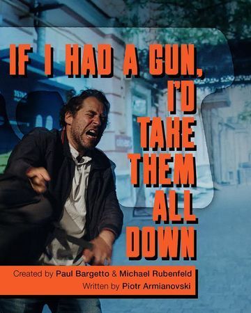 If I Had a Gun, I'd Take Them All Down poster