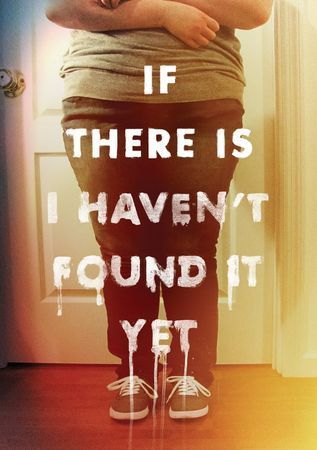 If There Is I Haven't Found It Yet poster