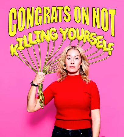 Krystyna Hutchinson: Congrats on Not Killing Yourself! poster