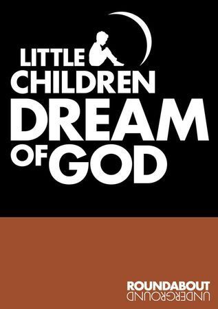 Little Children Dream of God poster